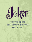 DC Comics: The Joker: Quotes from the Clown Prince of Crime (Tiny Book)