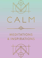 Calm: Meditations and Inspirations